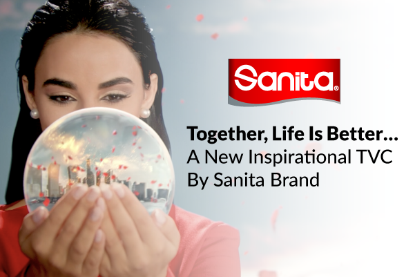 Together Life Is Better… A New Inspirational TVC by Sanita Brand